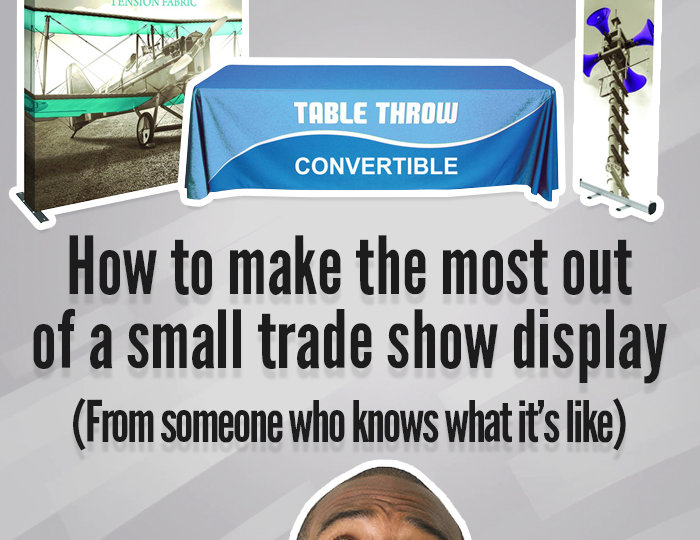 How to Make the Most Out of a Small Trade Show Display